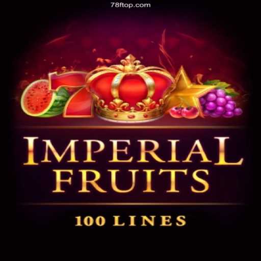 Exploring the World of ImperialFruits100: A Comprehensive Guide