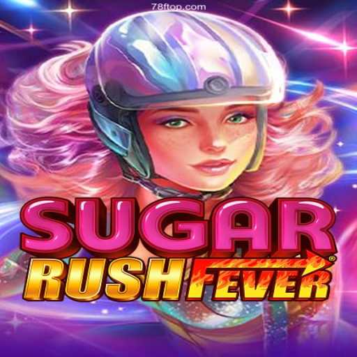 Explore the Thrilling World of SugarRushFever